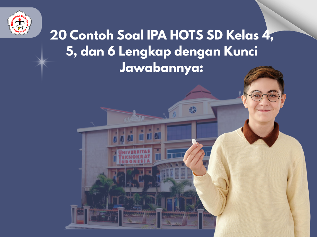 20 Contoh Soal IPA HOTS SD Kelas 4 5 dan 6 Lengkap dengan Kunci