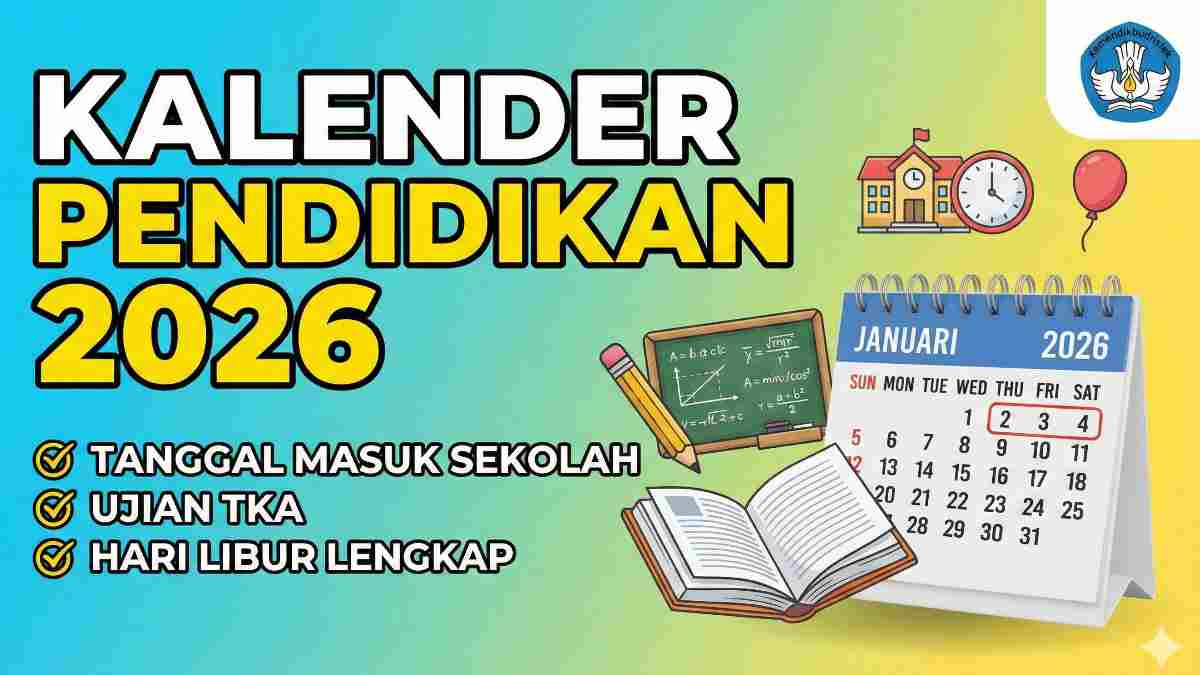 Kalender Pendidikan 2026 Tanggal Masuk Sekolah Ujian TKA dan Hari